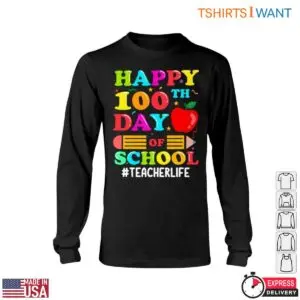Happy 100th Day of School with Crayon and Apple Teacher Life T-Shirt 10 Happy 100th Day of School with Crayon and Apple Teacher Life T Shirt 5 1.jpg