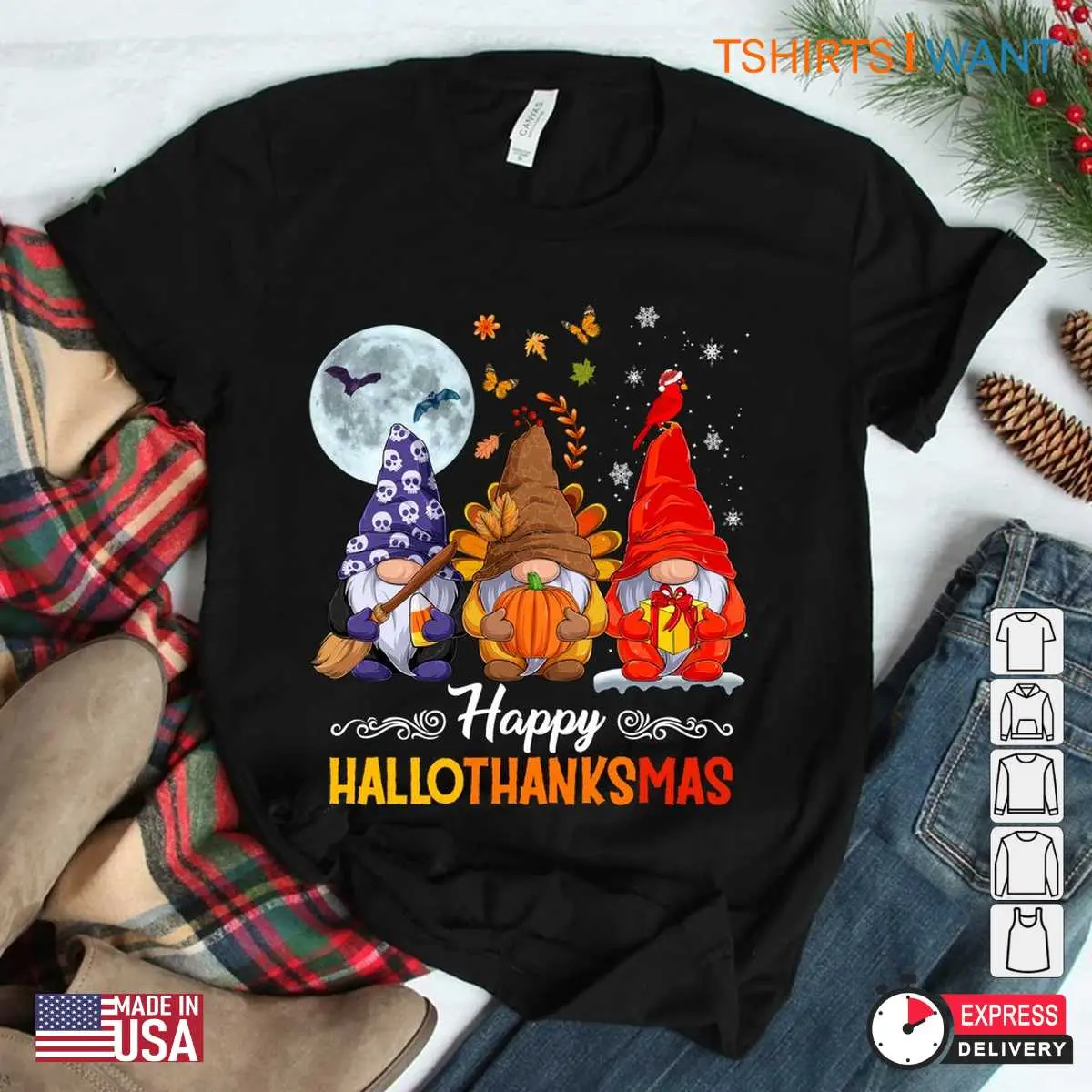 Happy Halloween Thanksgiving Christmas: Happy Hallothanksmas Gnomes Holiday Shirt 11 Happy Halloween Thanksgiving Christmas