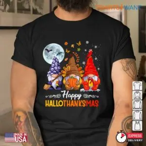 Happy Halloween Thanksgiving Christmas: Happy Hallothanksmas Gnomes Holiday Shirt 8 Happy Halloween Thanksgiving Christmas Hallothanksmas Tee 4 1.jpg