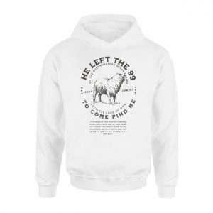 He Left the 99 to Come Find Me E28093 Christian Faith Lost Sheep Graphic T shirt 2.jpg