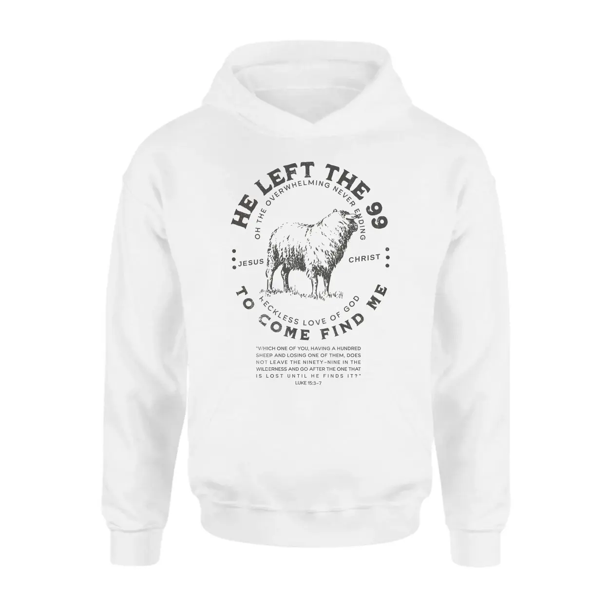 He Left the 99 to Come Find Me E28093 Christian Faith Lost Sheep Graphic T shirt 2.jpg