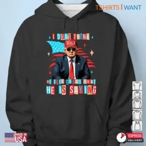 He Says He's Confused: Trump Opposite Funny Debate Shirt 10 He Says Hes Confused Funny Debate Shirt 5 1.jpg