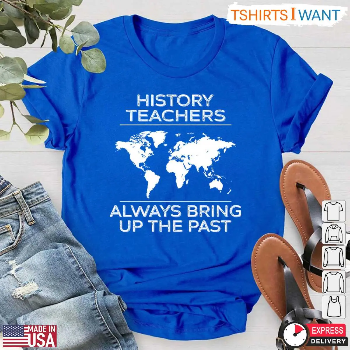 History Teacher Gift Always Bringing Up The Past T Shirt 4 1.jpg