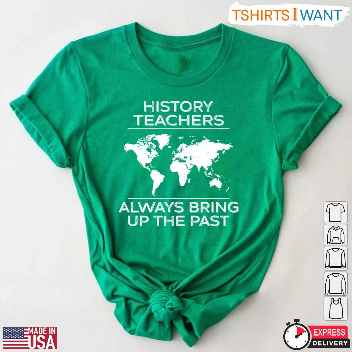 History Teacher Gift Always Bringing Up The Past T Shirt 6 1.jpg