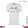Ho Ho Ho Christmas T-Shirt - Now I Have a Machine Gun 12 Ho Ho Ho Christmas T Shirt E28093 Now I Have a Machine Gun 1.jpg