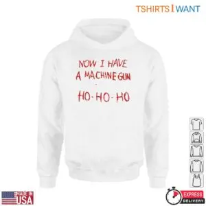 Ho Ho Ho Christmas T-Shirt - Now I Have a Machine Gun 9 Ho Ho Ho Christmas T Shirt E28093 Now I Have a Machine Gun 5.jpg