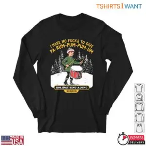 Holiday Sing Along T-Shirt - I Have No Fucks to Give 6 Holiday Sing Along T Shirt I Have No Fucks to Give 2 1.jpg
