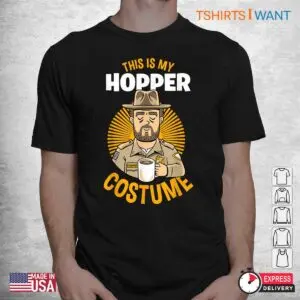 Hopper Halloween Costume: This Is My Hopper Costume Stranger Things Halloween Shirt 5 Hopper Halloween Costume Stranger Things Hopper Tee 2 1.jpg