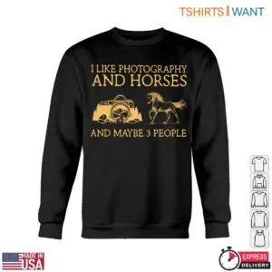 Horse Photography Shirt - Funny Design For Horse And Camera Lovers Photography Gifts T-Shirt 11 Horse Photography T Shirt Photography Gift 6 1.jpg