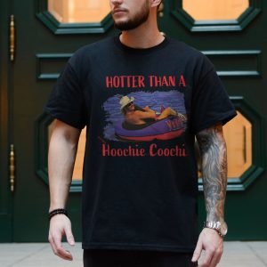 Hotter Than a Hoochie Coochie Funny T Shirt 4 1.jpg