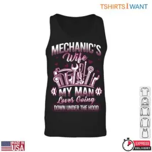 Humor Mechanic Quotes T-Shirt - My Man Loves Going Down Under the Hood Graphic Tee 8 Humor Mechanic Quotes T Shirt Under The Hood 3 1.jpg