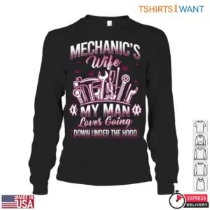 Humor Mechanic Quotes T-Shirt - My Man Loves Going Down Under the Hood Graphic Tee 10 Humor Mechanic Quotes T Shirt Under The Hood 5 1.jpg