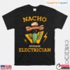 Humorous Nacho Electrician Cactus Joke T Shirt 1 1.jpg