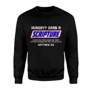 Hungry Grab A Scripture Matthew 5 6 Christian T Shirt 3 1.jpg