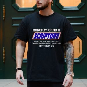 Hungry Grab A Scripture Matthew 5 6 Christian T Shirt 4 1.jpg