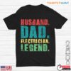 Husband Dad Electrician Legend Funny T Shirt 1 1.jpg