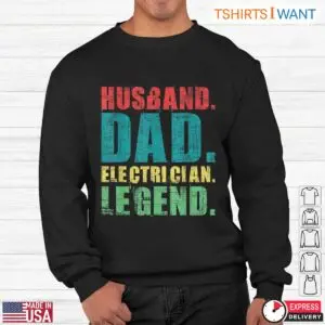 Husband Dad Electrician Legend Funny T-Shirt 8 Husband Dad Electrician Legend Funny T Shirt 3 1.jpg