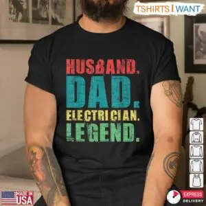 Husband Dad Electrician Legend Funny T-Shirt 10 Husband Dad Electrician Legend Funny T Shirt 5 1.jpg