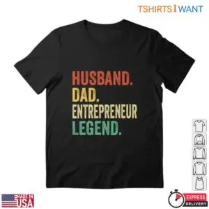Husband Dad Entrepreneur Legend Graphic T Shirt 1 1.jpg