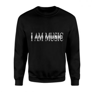 I Am Music T shirt E28093 Bold Statement Graphic Tee for Musicians and Music Lovers 3.jpg
