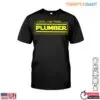 I Am Your Plumber T-Shirt - Funny Plumbing Graphic Tee 12 I Am Your Plumber T Shirt Funny Plumbing Graphic Tee 1 1.jpg