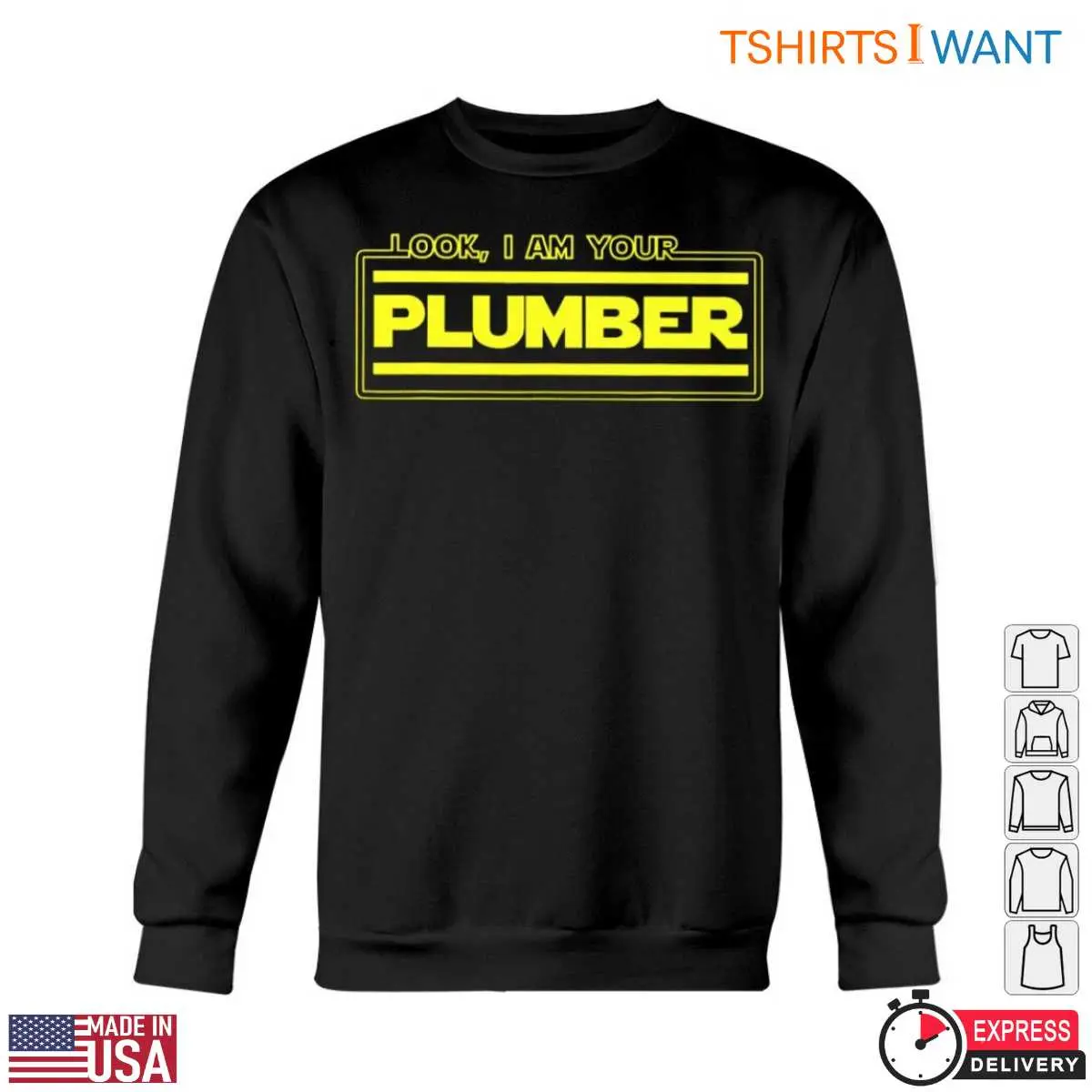 I Am Your Plumber T-Shirt - Funny Plumbing Graphic Tee 5 I Am Your Plumber T Shirt Funny Plumbing Graphic Tee 5 1.jpg