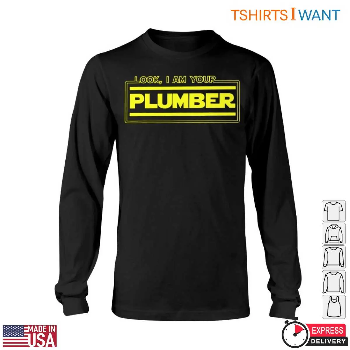 I Am Your Plumber T-Shirt - Funny Plumbing Graphic Tee 6 I Am Your Plumber T Shirt Funny Plumbing Graphic Tee 6 1.jpg