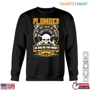 I Am a Plumber T-Shirt - Skull, Crossed Wrenches, and Lay Pipe Tee 10 I Am a Plumber T Shirt Skull Crossed Wrenches and Lay Pipe Tee 5 1.jpg