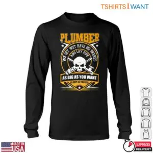 I Am a Plumber T-Shirt - Skull, Crossed Wrenches, and Lay Pipe Tee 11 I Am a Plumber T Shirt Skull Crossed Wrenches and Lay Pipe Tee 6 1.jpg