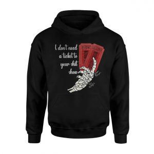 I Dont Need a Ticket E28093 Attitude and Fun Graphic Tee 2.jpg