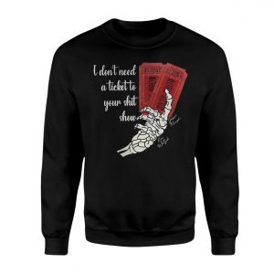 I Dont Need a Ticket E28093 Attitude and Fun Graphic Tee 3.jpg