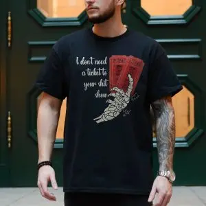 I Don’t Need a Ticket – Attitude and Fun Graphic Tee 10 I Dont Need a Ticket E28093 Attitude and Fun Graphic Tee 4.jpg