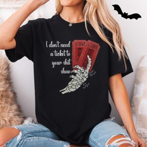 I Dont Need a Ticket E28093 Attitude and Fun Graphic Tee 5.jpg