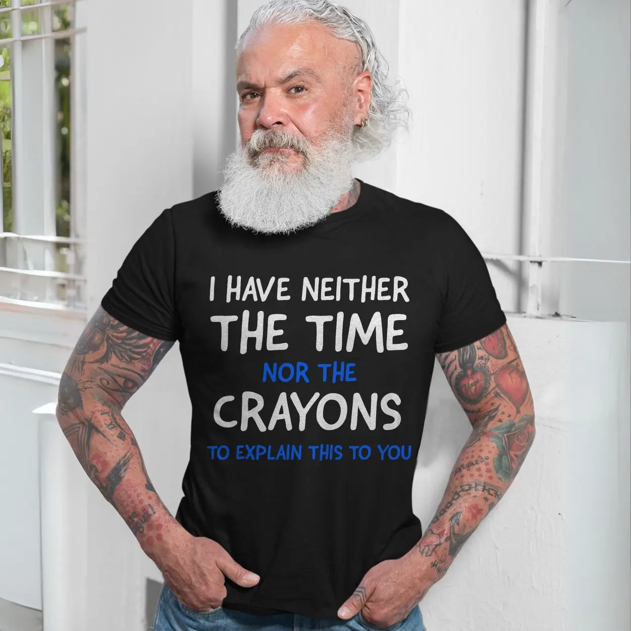I Have Neither the Time Nor the Crayons T shirt E28093 Funny Sarcastic Tee 7.jpg