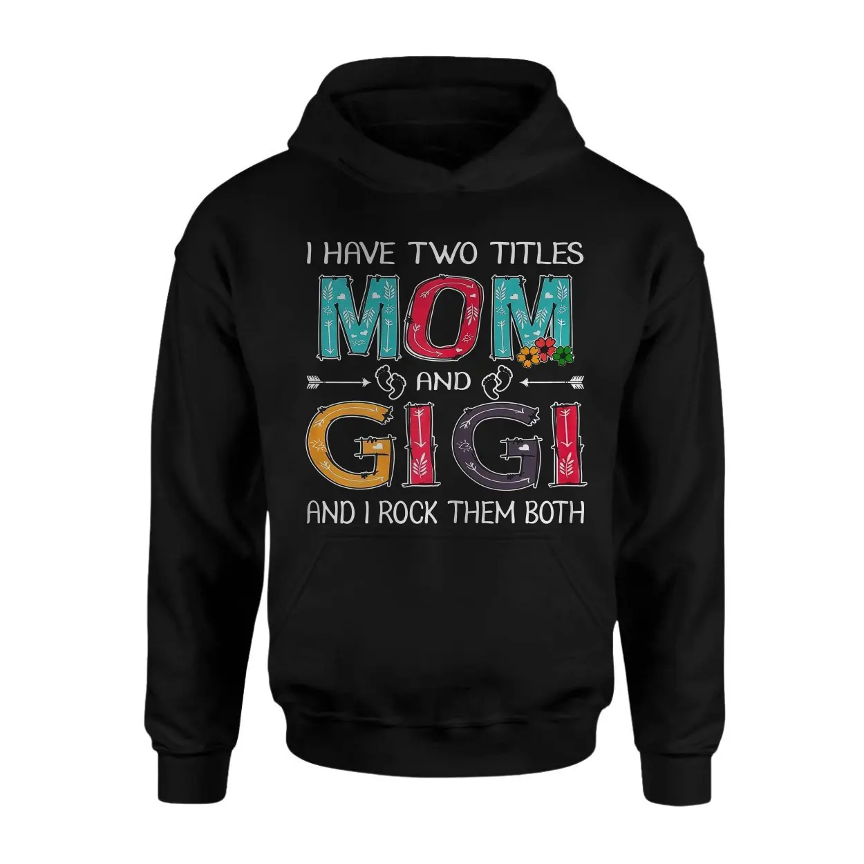 I Have Two Titles Mom And Gigi Funny Mothers Day T-Shirt 2 I Have Two Titles Mom And Gigi Funny Mothers Day T Shirt 2 1.jpg
