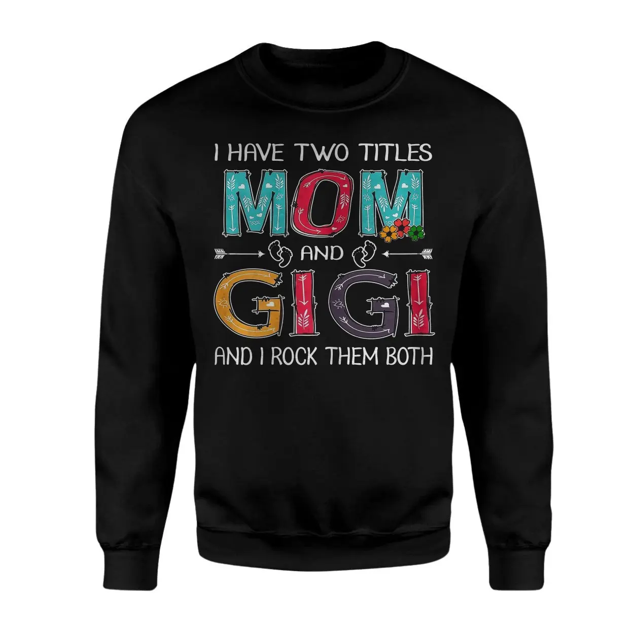 I Have Two Titles Mom And Gigi Funny Mothers Day T-Shirt 3 I Have Two Titles Mom And Gigi Funny Mothers Day T Shirt 3 1.jpg