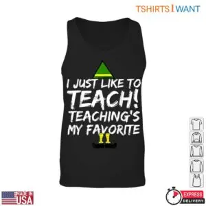 I Just Like to Teach Funny Teacher T-Shirt 8 I Just Like to Teach Funny Teacher T Shirt 3 1.jpg