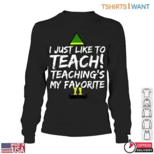 I Just Like to Teach Funny Teacher T-Shirt 10 I Just Like to Teach Funny Teacher T Shirt 5 1.jpg
