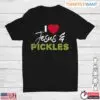 I Love Jesus And Pickles Farm Fresh T-Shirt 13 I Love Jesus And Pickles Farm Fresh T Shirt 1 1.jpg