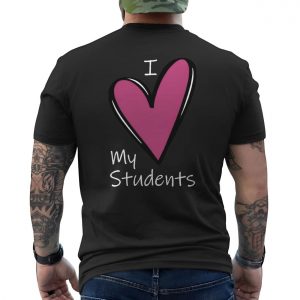 I Love My Students Teacher Appreciation Graphic T Shirt 6 1.jpg