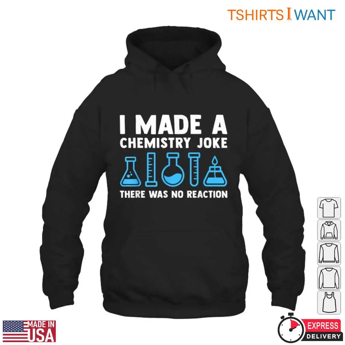 I Made A Chemistry Joke Science Teacher Tee T Shirt 4 1.jpg