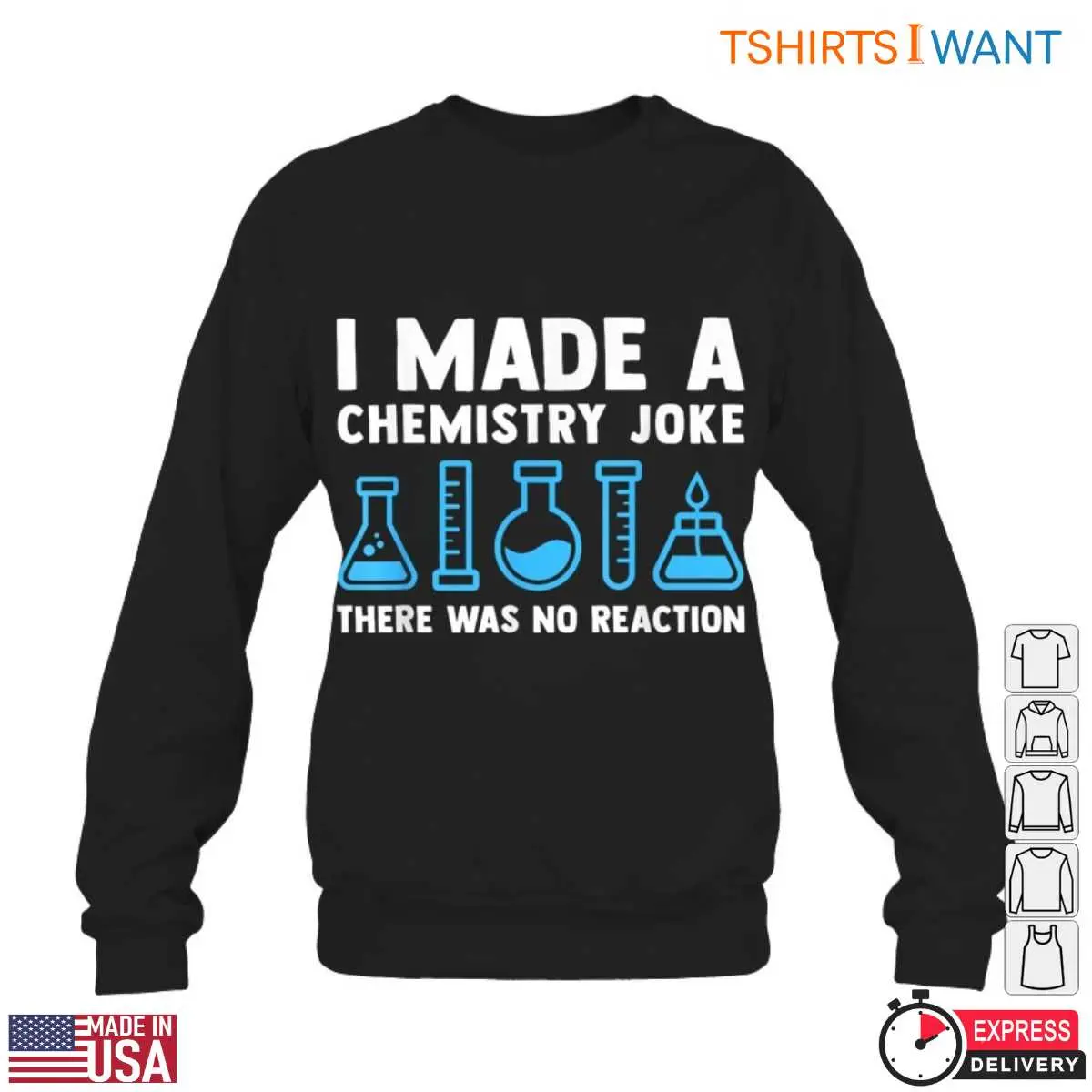 I Made A Chemistry Joke Science Teacher Tee T Shirt 6 1.jpg