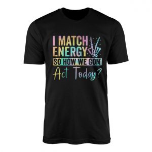 I Match Energy Shirt E28093 Pastel Attitude Skeleton Hand Graphic Tee 1.jpg