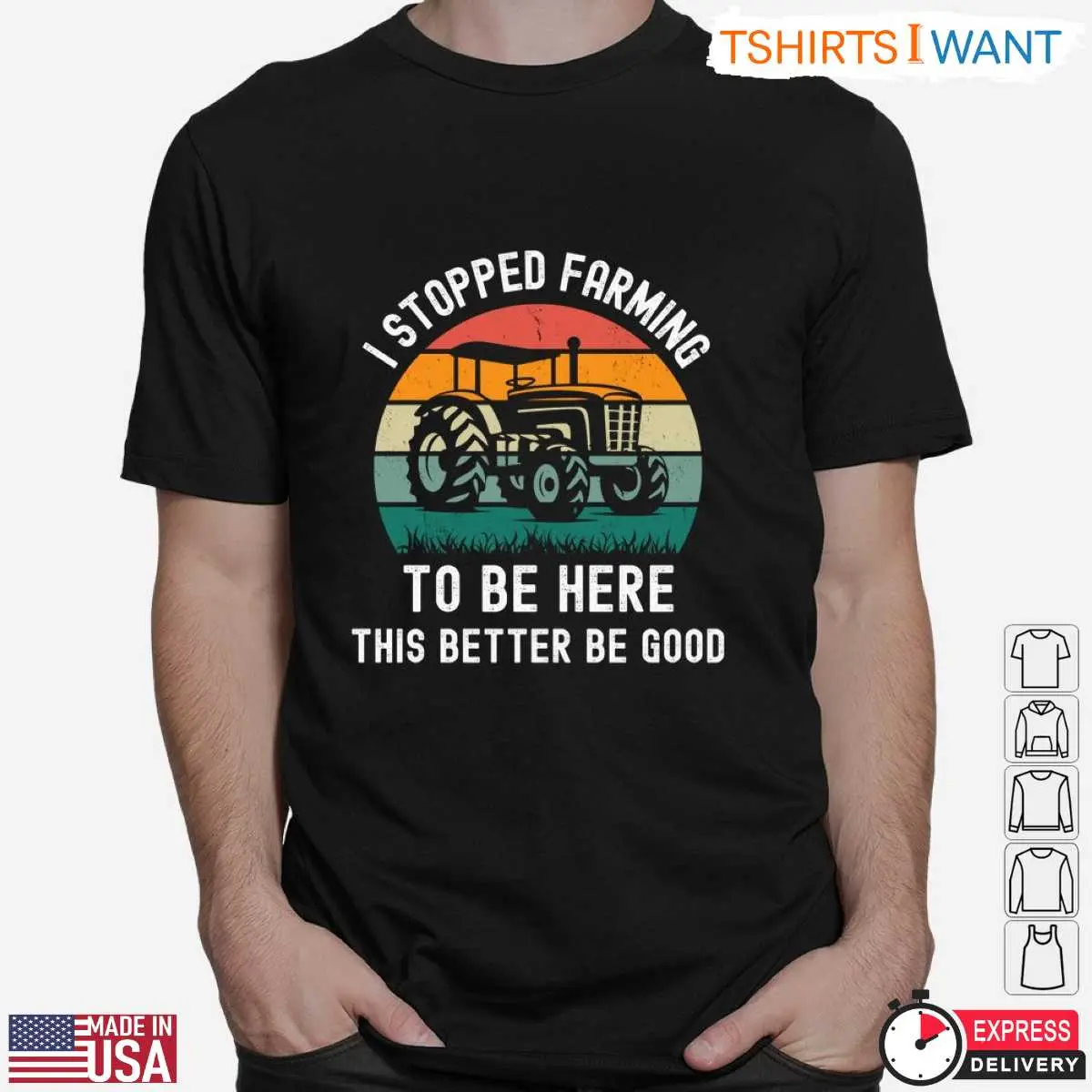 I Stopped Farming Funny Farmer T Shirt This Better Be Good 2 1.jpg