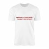 I Support A Mans Right To Shut The Fuck Up E28093 Funny Bold Statement Graphic T shirt 1.jpg