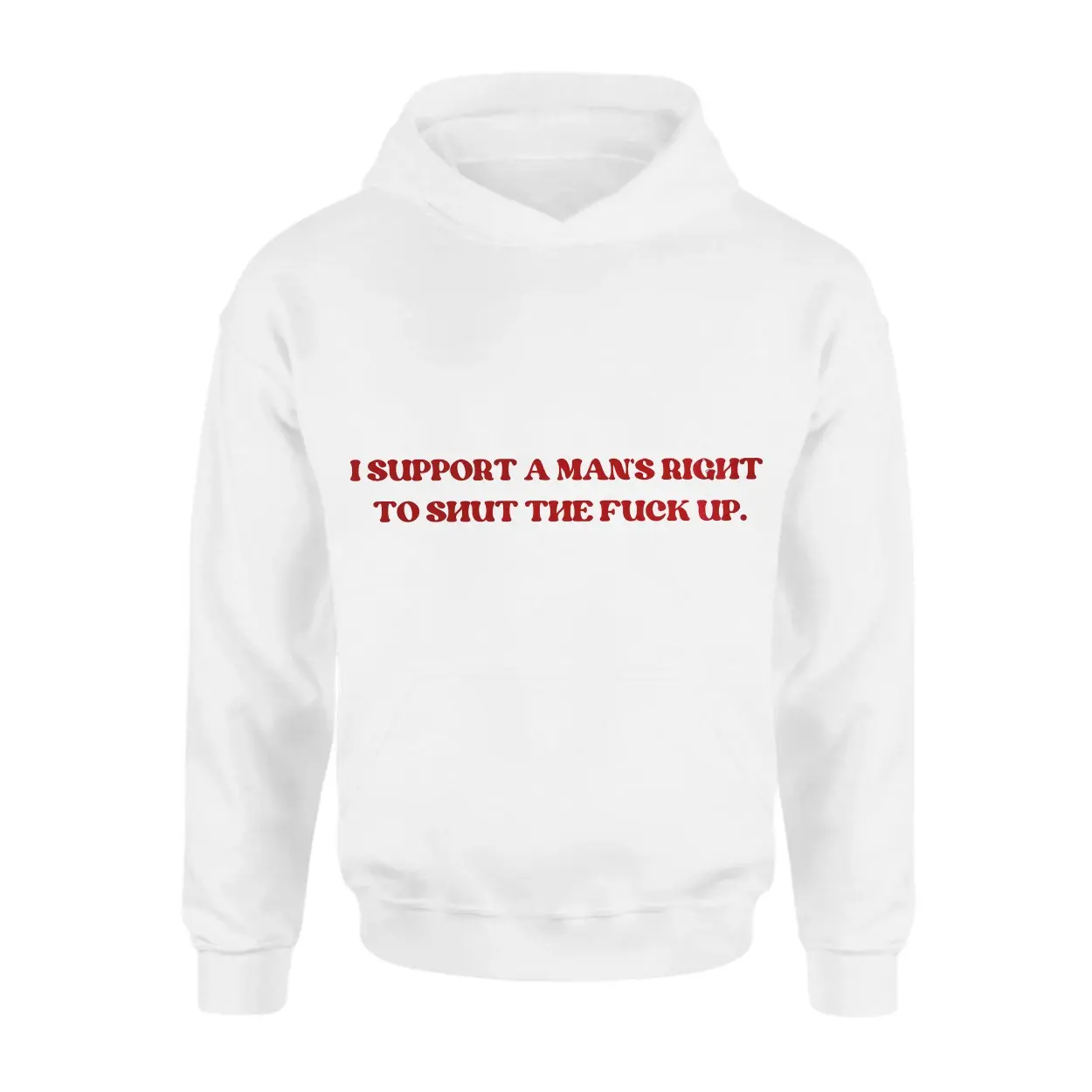 I Support A Mans Right To Shut The Fuck Up E28093 Funny Bold Statement Graphic T shirt 2.jpg