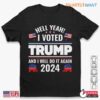 I Voted Trump And Will Again MAGA Apparel 1 1.jpg