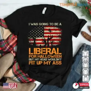 I Was Going To Be A Liberal For Halloween: Conservative Halloween Costume Flag Shirt 7 I Was Going To Be A Liberal For Halloween Conservative Costume Tee 3 1.jpg