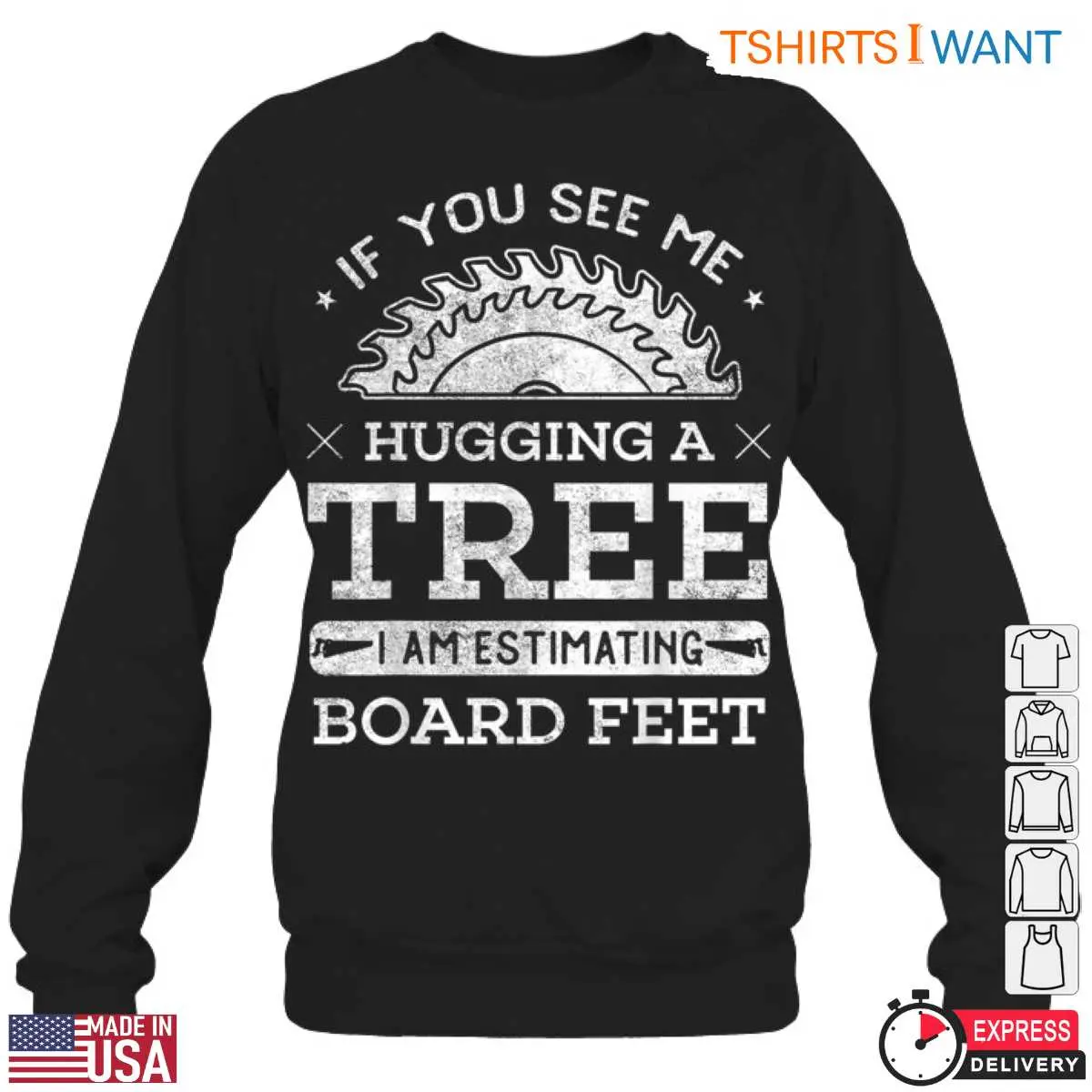 If You See Me Hugging a Tree T Shirt Funny Lumberjack Board Feet Design 2 1 1.jpg