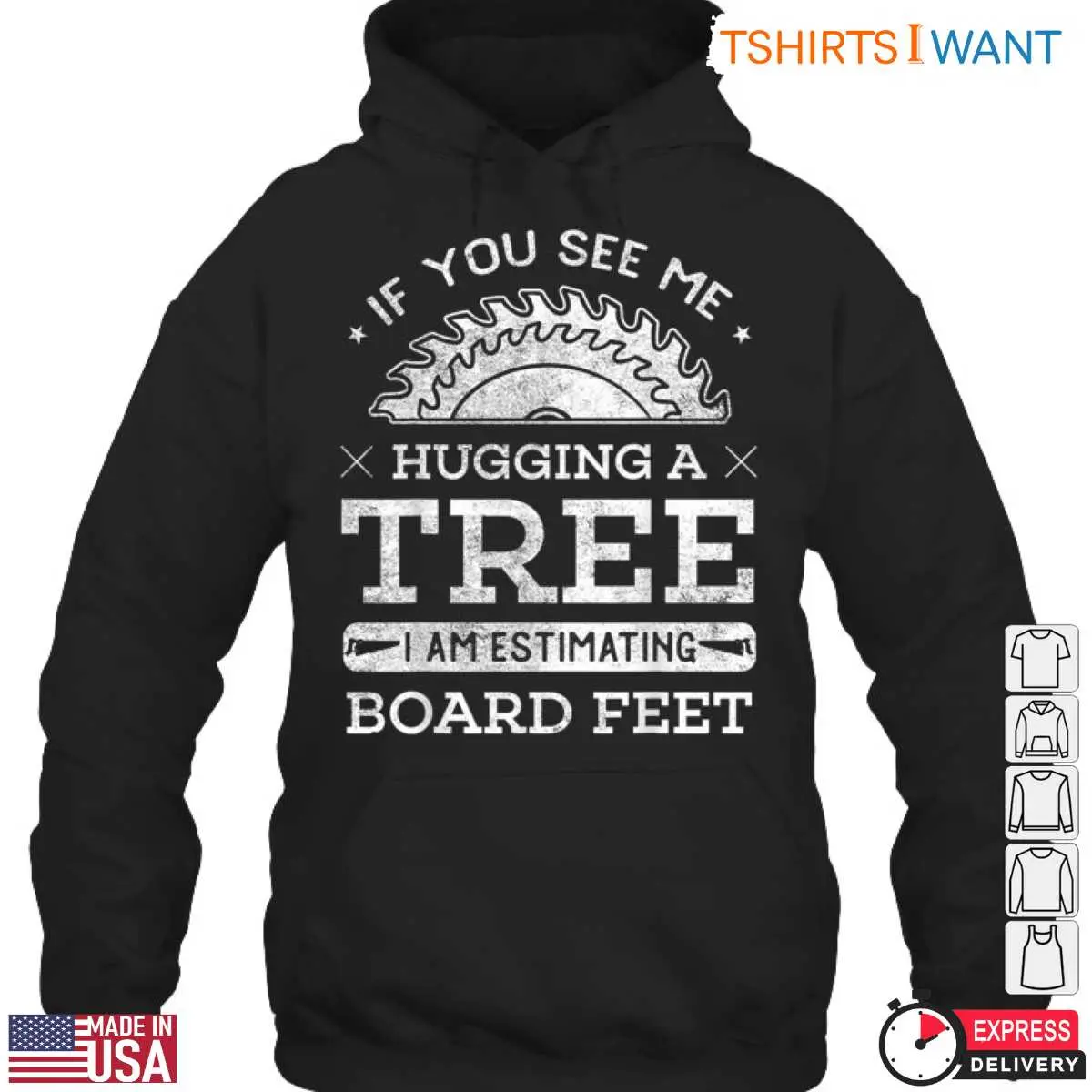 If You See Me Hugging a Tree T Shirt Funny Lumberjack Board Feet Design 3 1 1.jpg